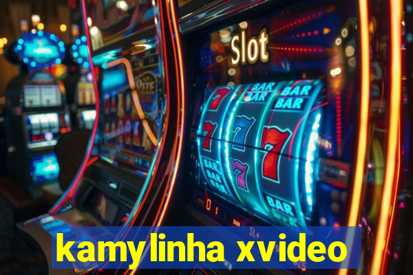 kamylinha xvideo